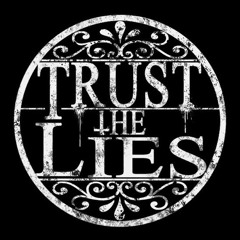 Trust The Lies