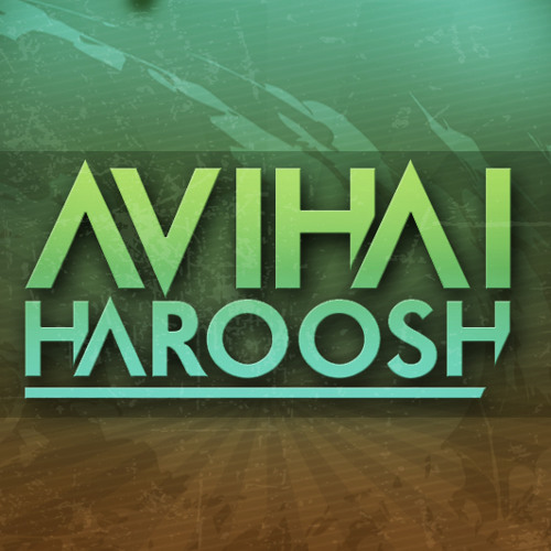 Stream AvihaiHaroosh music | Listen to songs, albums, playlists for ...