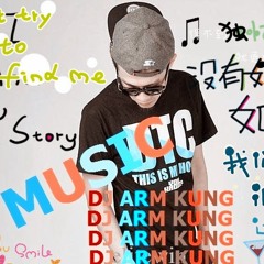 DJ ARM  KUNG...
