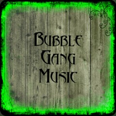 Bubble Gang Music