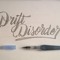 Drift Disorder