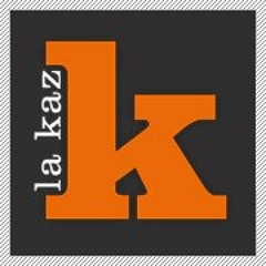 LA KAZ & O'MAKI