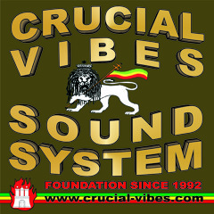 Crucial Vibes Soundsystem since 1992
