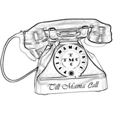Till Mama Call