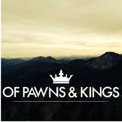 Of Pawns and Kings