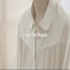 IamTheBlouse™