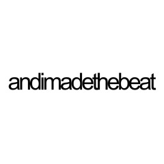 andimadethebeat