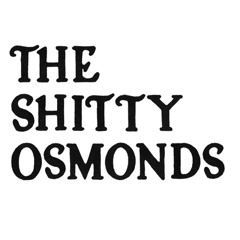 Shitty Osmonds