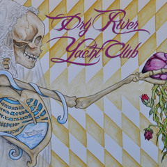 Dry River Yacht Club