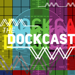 The Dockcast