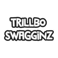 TrillboSwagginz