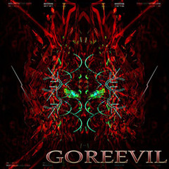 GOREEVIL