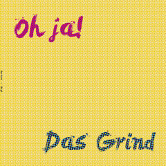 das grind