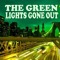 theGREENlightsGONEout