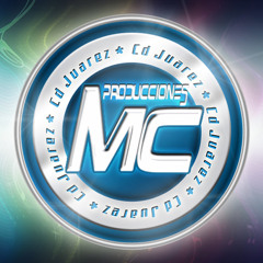 Producciones MC Cd Juarez