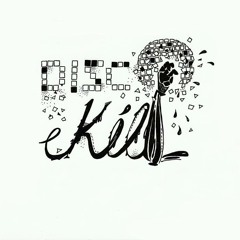 DISCO KILL