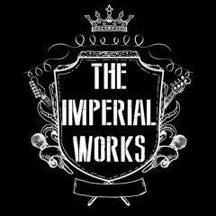 The Imperial Works