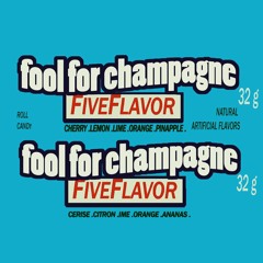 Fool For Champagne