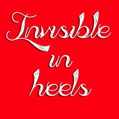 Invisible in heels