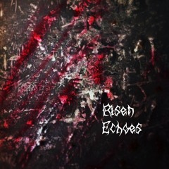 Risen Echoes
