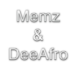 Memz & DeeAfro