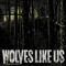 Wolves Like Us