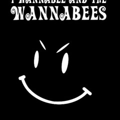 I Wannabee and the Wannabees