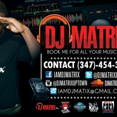 Djmatrixuptown