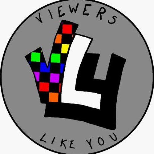 Viewers Like You’s avatar