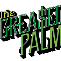 The Greased Palm