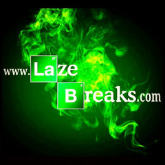 LAZE BREAKS