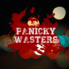 Panicky Wasters