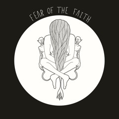 Fear Of The Faith
