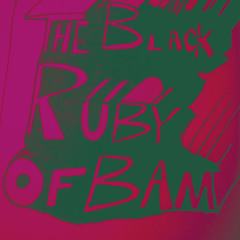 The Black Ruby of Bam