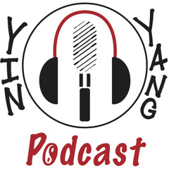 Yin Yang Podcast