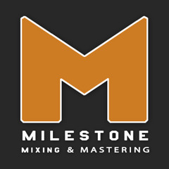 Milestone Mixing & Mastering