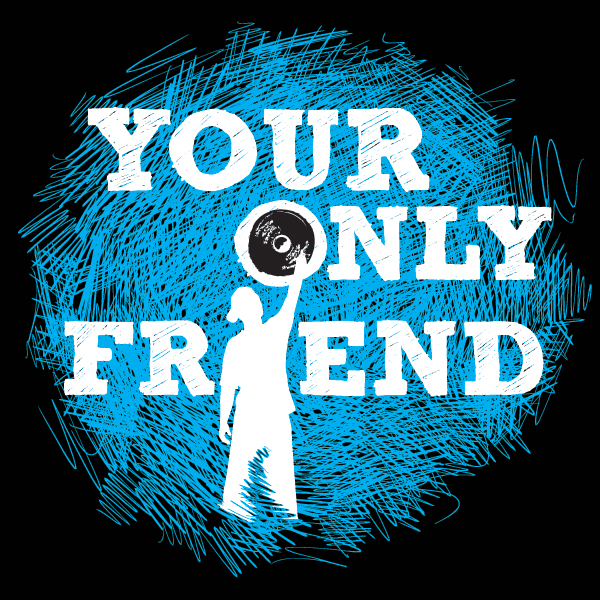 Your Only Friend podcast artwork