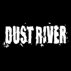 DUST RIVER