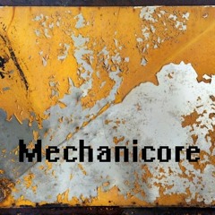 Mechanicore
