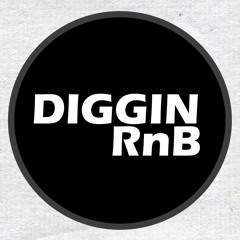 DIGGIN RnB