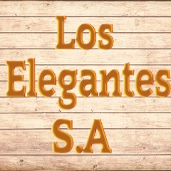 ★ Los Elegantes S.A ★