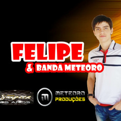 Felipe & Banda Meteoro