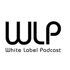 White Label Podcast