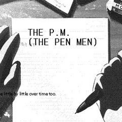 The PM ( pen men )