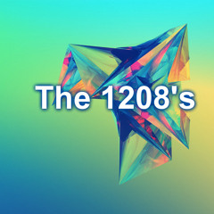The 1208's