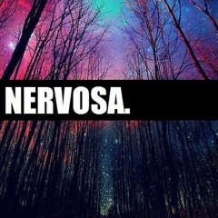 Nervosa.