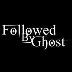 followedbyghost