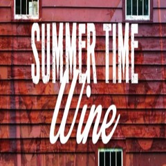 Summer Time Wine