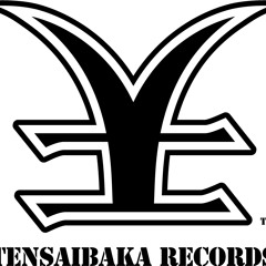 TENSAIBAKARECORDS