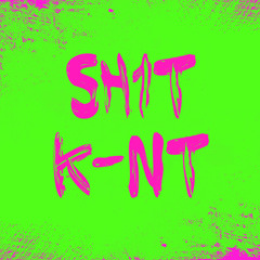 SH1T K-NT